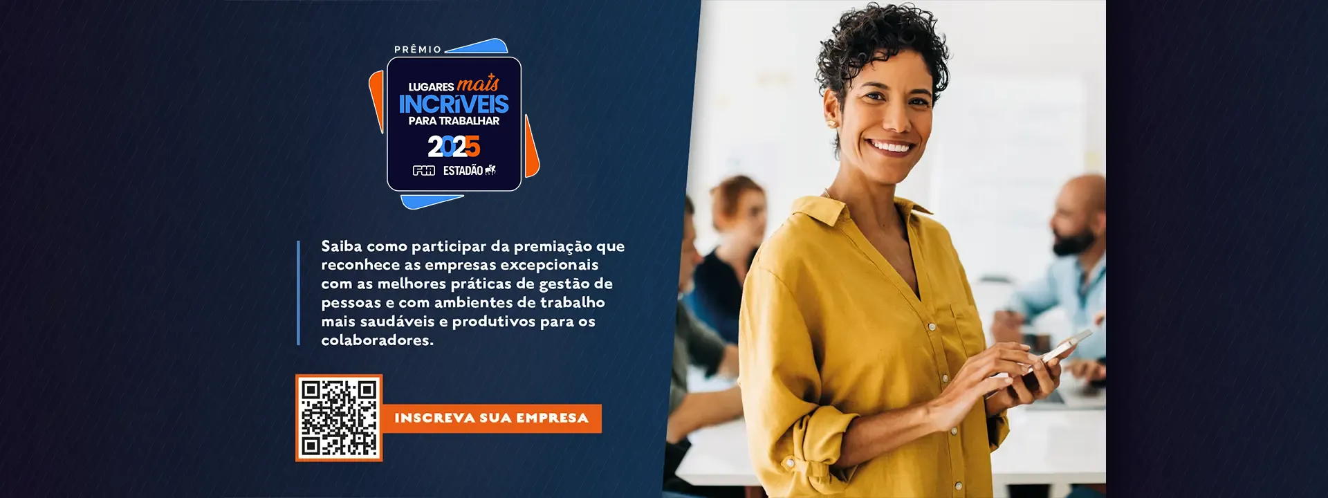 A pesquisa LIPT - Lugares Incríveis para Trabalhar é uma iniciativa da FIA Business School que investiga a qualidade do ambiente de trabalho das organizações brasileiras. Sua organização pode ser premiada como um dos Lugares Mais incríveis Para Trabalhar, em uma parceria da FIA com o Estadão
